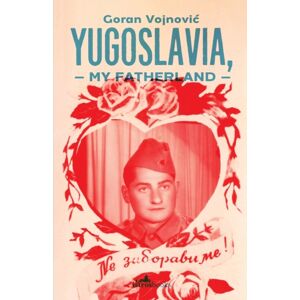 Istros Books Yugoslavia, My Fatherland Istros Books Yugoslavia, My Fatherland
