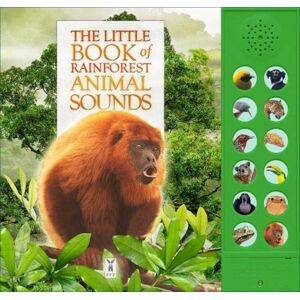 Fine Feather Press Ltd The Little Book Of Rainforest Animal Sounds Fine Feather Press Ltd The Little Book Of Rainforest Animal Sounds
