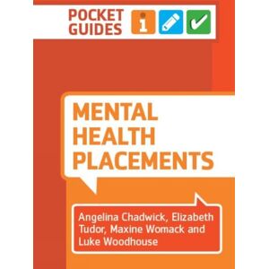 Lantern Publishing Ltd Mental Health Placements : A Pocket Guide Lantern Publishing Ltd Mental Health Placements : A Pocket Guide