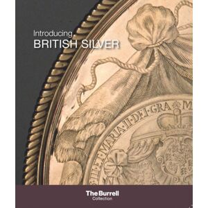 Glasgow Museums Publishing Introducing British Silver Glasgow Museums Publishing Introducing British Silver