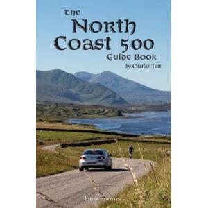 Charles Tait Photographic North Coast 500 Guide Book Charles Tait Photographic North Coast 500 Guide Book
