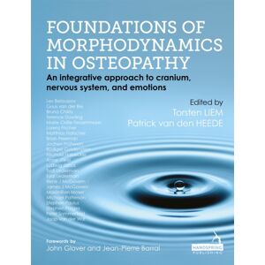 Jessica Kingsley Publishers Foundations Of Morphodynamics In Osteopathy : An Integrative Approach To Cranium, Nervous System, And Emotions Jessica Kingsley Publishers Foundations Of Morphodynamics In Osteopathy : An Integrative Approach To Cranium, Nervous System, And Emotions