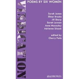 Arachne Press Vindication : Poems By Six Women Arachne Press Vindication : Poems By Six Women