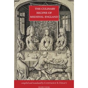 Prospect Books The Culinary Recipes Of Medieval England Prospect Books The Culinary Recipes Of Medieval England
