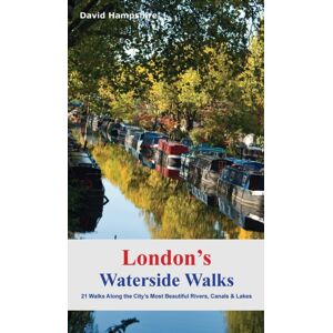 City Books London'S Waterside Walks : 21 Walks Along The City'S Most Interesting Rivers, Canals & Docks City Books London'S Waterside Walks : 21 Walks Along The City'S Most Interesting Rivers, Canals & Docks
