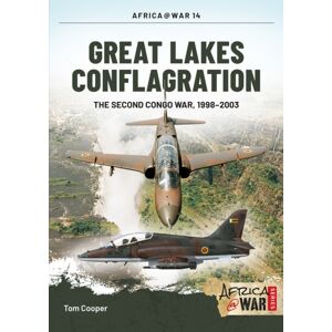 Helion & Company Great Lakes Conflagration : Second Congo War, 1998–2003 Helion & Company Great Lakes Conflagration : Second Congo War, 1998–2003