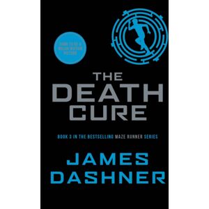 Chicken House Ltd The Death Cure Chicken House Ltd The Death Cure