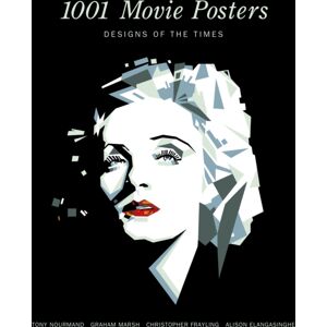 Reel Art Press 1001 Movie Posters : Designs Of The Times Reel Art Press 1001 Movie Posters : Designs Of The Times