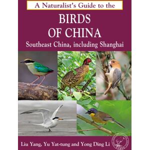 John Beaufoy Publishing Ltd Naturalist'S Guide To The Birds Of China : Southeast China, Including Shanghai John Beaufoy Publishing Ltd Naturalist'S Guide To The Birds Of China : Southeast China, Including Shanghai