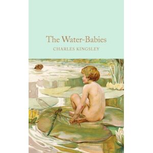 Pan Macmillan The Water-Babies : A Fairy Tale For A Land-Baby Pan Macmillan The Water-Babies : A Fairy Tale For A Land-Baby