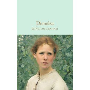 Pan Macmillan Demelza : A Novel Of Cornwall, 1788–1790 Pan Macmillan Demelza : A Novel Of Cornwall, 1788–1790