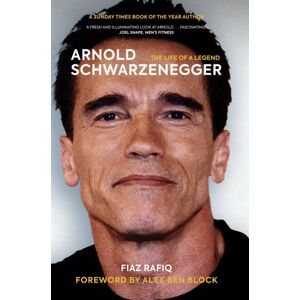 Birlinn General Arnold Schwarzenegger : The Life Of A Legend Birlinn General Arnold Schwarzenegger : The Life Of A Legend