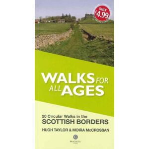 Bradwell Books Walks For All Ages Scottish Borders : 20 Short Walks For All Ages Bradwell Books Walks For All Ages Scottish Borders : 20 Short Walks For All Ages