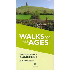 Bradwell Books Walks For All Ages Somerset : 19 Circular Walks Bradwell Books Walks For All Ages Somerset : 19 Circular Walks