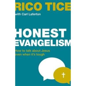 The Good Book Company Honest Evangelism : How To Talk About Jesus Even When It'S Tough The Good Book Company Honest Evangelism : How To Talk About Jesus Even When It'S Tough