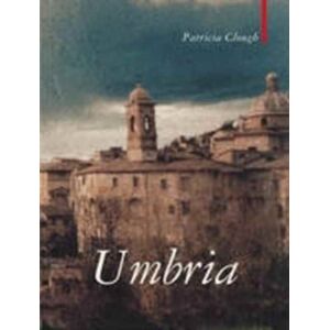 Haus Publishing Umbria : The Heart Of Italy Haus Publishing Umbria : The Heart Of Italy