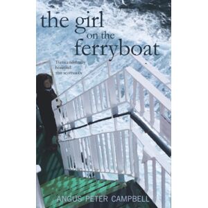 Luath Press Ltd The Girl On The Ferryboat Luath Press Ltd The Girl On The Ferryboat