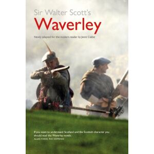 Luath Press Ltd Sir Walter Scott'S Waverley Luath Press Ltd Sir Walter Scott'S Waverley