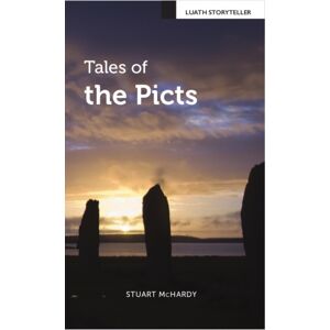 Luath Press Ltd Tales Of The Picts Luath Press Ltd Tales Of The Picts