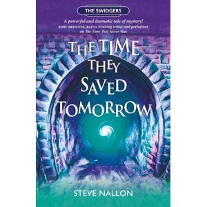 Luath Press Ltd The Time They Saved Tomorrow : Swidger Book 2 Luath Press Ltd The Time They Saved Tomorrow : Swidger Book 2