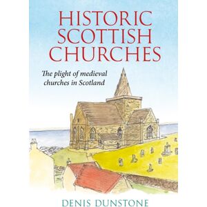 Umbria Press Historic Churches Of Scotland : An Introduction To Surviving Medieval Churches Umbria Press Historic Churches Of Scotland : An Introduction To Surviving Medieval Churches