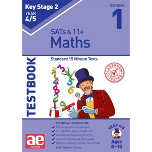 Accelerated Education Publications Ltd Ks2 Maths Year 4/5 Testbook 1 : Standard 15 Minute Tests Accelerated Education Publications Ltd Ks2 Maths Year 4/5 Testbook 1 : Standard 15 Minute Tests