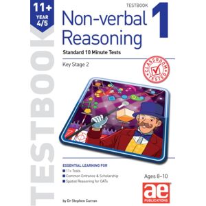 Accelerated Education Publications Ltd 11+ Non-Verbal Reasoning Year 4/5 Testbook 1 : Standard Short Tests Accelerated Education Publications Ltd 11+ Non-Verbal Reasoning Year 4/5 Testbook 1 : Standard Short Tests