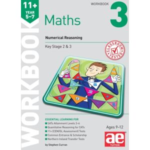 Accelerated Education Publications Ltd 11+ Maths Year 5-7 Workbook 3 : Numerical Reasoning Accelerated Education Publications Ltd 11+ Maths Year 5-7 Workbook 3 : Numerical Reasoning