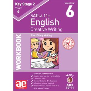 Accelerated Education Publications Ltd Ks2 Creative Writing Year 6 Workbook 6 : Short Story Writing Accelerated Education Publications Ltd Ks2 Creative Writing Year 6 Workbook 6 : Short Story Writing