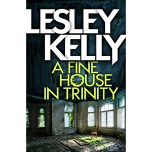 Sandstone Press Ltd A Fine House In Trinity Sandstone Press Ltd A Fine House In Trinity