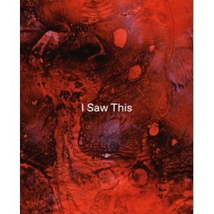 Anomie Publishing Tom De Freston – I Saw This Anomie Publishing Tom De Freston – I Saw This
