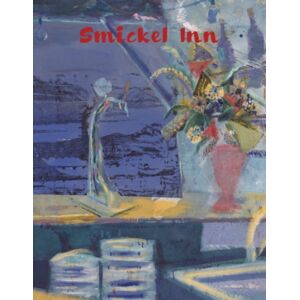 Anomie Publishing Nick Goss – Smickel Inn Anomie Publishing Nick Goss – Smickel Inn