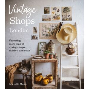 Gemini Books Group Ltd Vintage Shops London : Featuring More Than 50 Vintage Shops, Markets And Stalls Gemini Books Group Ltd Vintage Shops London : Featuring More Than 50 Vintage Shops, Markets And Stalls