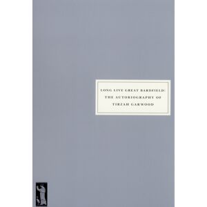 Persephone Books Ltd Long Live Great Bardfield : The Autobiography Of Tirzah Garwood Persephone Books Ltd Long Live Great Bardfield : The Autobiography Of Tirzah Garwood