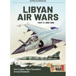 Helion & Company Libyan Air Wars : Part 3: 1986–1989 Helion & Company Libyan Air Wars : Part 3: 1986–1989