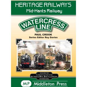 Middleton Press Watercress Line : The Mid-Hants Railway Middleton Press Watercress Line : The Mid-Hants Railway