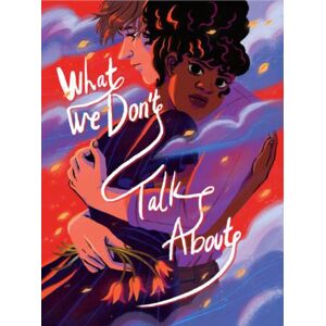 Avery Hill Publishing Limited What We Don'T Talk About Avery Hill Publishing Limited What We Don'T Talk About