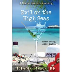 Luminosity Publishing Llp Evil On The High Seas : Murder, Mystery And Dry Martinis Luminosity Publishing Llp Evil On The High Seas : Murder, Mystery And Dry Martinis