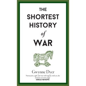 Old Street Publishing The Shortest History Of War Old Street Publishing The Shortest History Of War