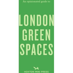 Hoxton Mini Press An Opinionated Guide To London Green Spaces Hoxton Mini Press An Opinionated Guide To London Green Spaces