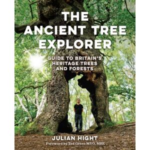 Wild Things Publishing Ltd The Ancient Tree Explorer : Over 300 Heritage Trees And Forests In Britain (Travel Guide) Wild Things Publishing Ltd The Ancient Tree Explorer : Over 300 Heritage Trees And Forests In Britain (Travel Guide)