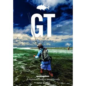 Merlin Unwin Books Gt : A Flyfisher'S Guide To Giant Trevally Merlin Unwin Books Gt : A Flyfisher'S Guide To Giant Trevally