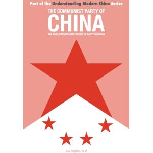 ACA Publishing Limited The Communist Party Of China : The Past, Present And Future Of Party Building ACA Publishing Limited The Communist Party Of China : The Past, Present And Future Of Party Building