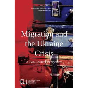 E-International Relations Migration And The Ukraine Crisis : A Two-Country Perspective E-International Relations Migration And The Ukraine Crisis : A Two-Country Perspective