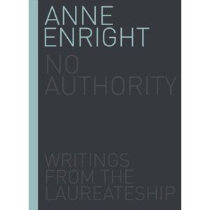 University College Dublin Press No Authority : Writings From The Laureate For Irish Fiction University College Dublin Press No Authority : Writings From The Laureate For Irish Fiction