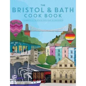 Meze Publishing The Bristol And Bath Cook Book : A Celebration Of The Amazing Food And Drink On Our Doorstep. Meze Publishing The Bristol And Bath Cook Book : A Celebration Of The Amazing Food And Drink On Our Doorstep.
