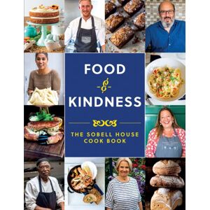 Meze Publishing Food And Kindness : The Sobell House Cook Book Meze Publishing Food And Kindness : The Sobell House Cook Book