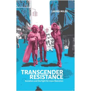 Bookmarks Publications Transgender Resistance : Socialism And The Fight For Trans Liberation Bookmarks Publications Transgender Resistance : Socialism And The Fight For Trans Liberation