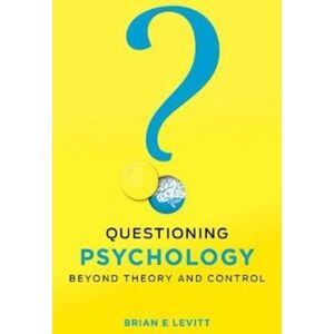 PCCS Books Questioning Psychology : Beyond Theory And Control PCCS Books Questioning Psychology : Beyond Theory And Control
