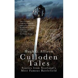 Transworld Publishers Ltd Culloden Tales : Stories From Scotland'S Most Famous Battlefield Transworld Publishers Ltd Culloden Tales : Stories From Scotland'S Most Famous Battlefield